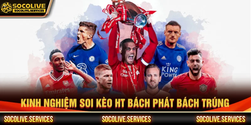 Chiến thuật chơi kèo HT trong bóng đá là gì