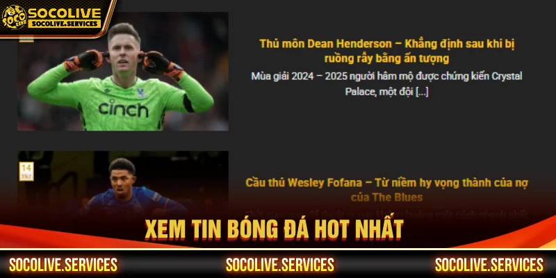 Xem tin tức bóng đá mới nhất dễ dàng cùng web Socolive