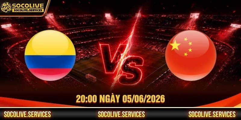 Nhận Định Colombia U19 Vs China U20 05/06/2026 Lúc 20:00