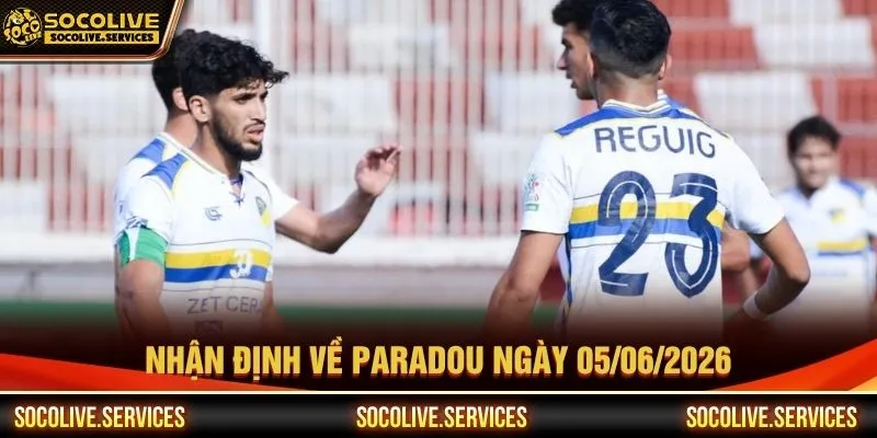 Nhận định về Paradou ngày 05/06/2026