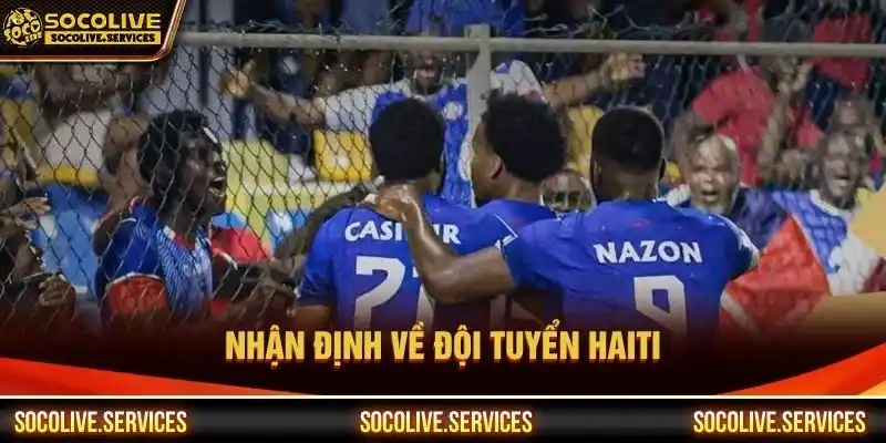 Nhận định về đội tuyển Haiti Nhận định về đội tuyển Haiti